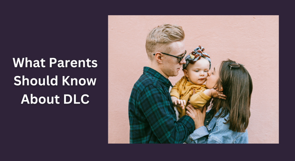 What Parents Should Know About DLC