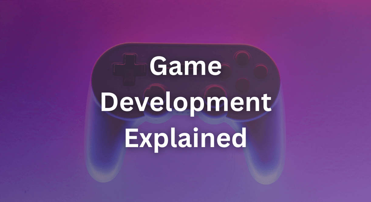 game development explained
